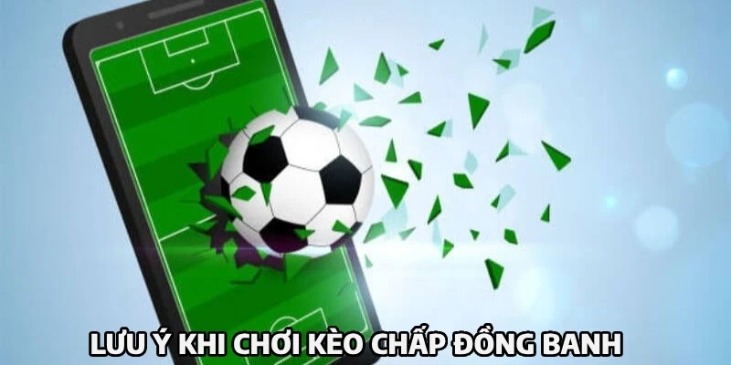 Lưu ý quan trọng để chơi kèo 0-0 hiệu quả